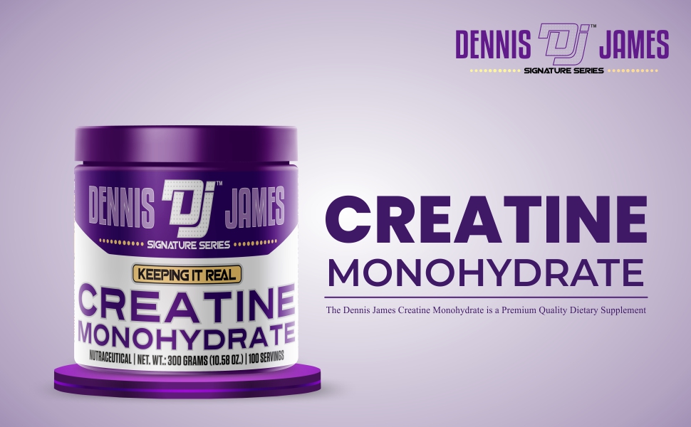 Dennis James Signature Series Creatine Monohydrate | 100 Servings, 300g | Premium Muscle Power & Endurance Supplement
