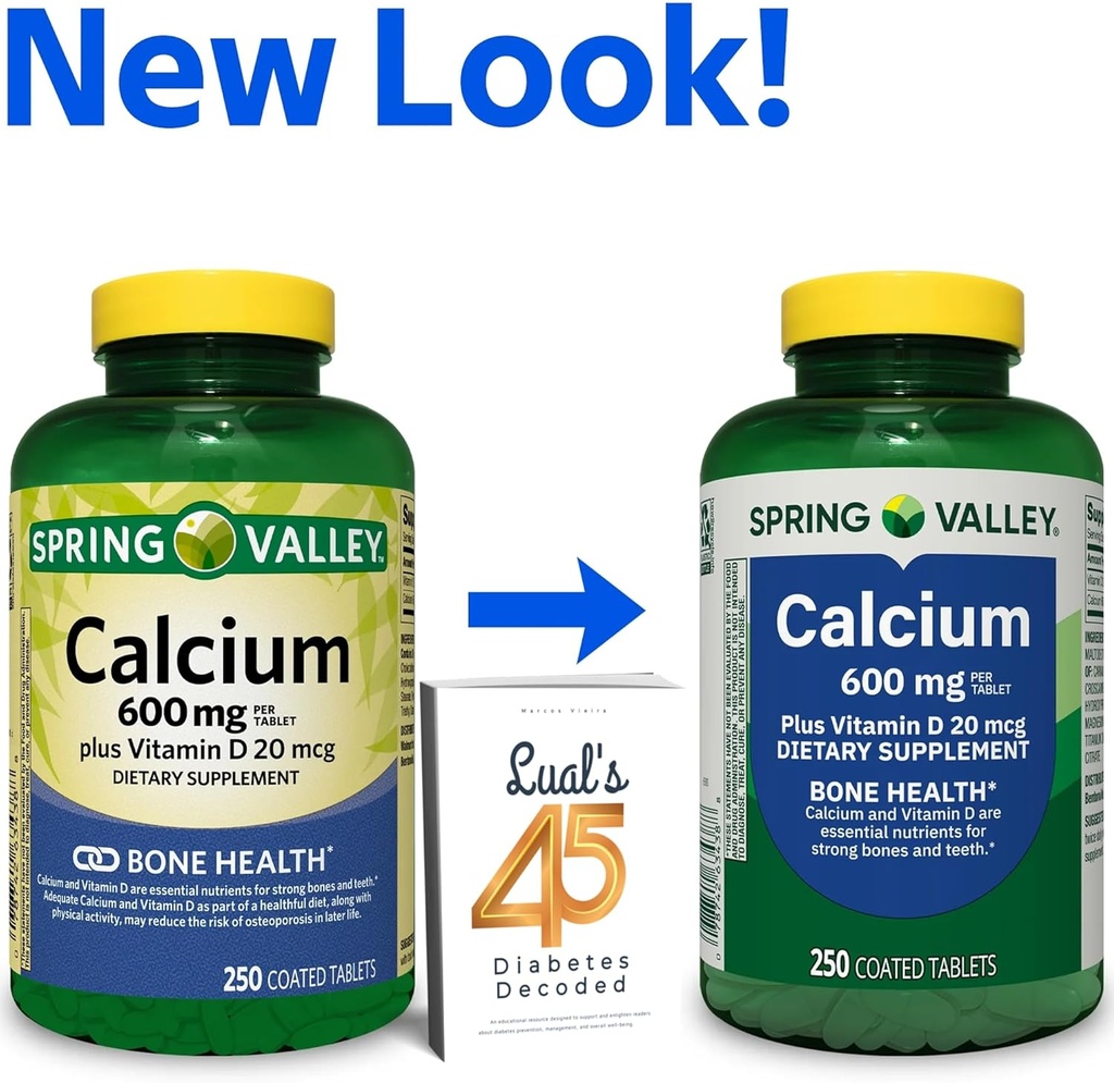 Spring Valley Calcium 600 mg Plus Vitamin D3, 250 Coated Tablets. Bone Health Support Supplement. 800 IU Vitamin D per Tablet Bundle with 45 Diabetes Decoded 3