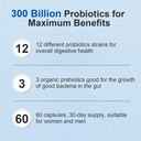Probiotic 300 Billion CFU - 12 Strains with Organic Prebiotics for Digestive & Gut, Immune, Bloating Health - Probiotics for Women and Men - Daily Dairy Free, Shelf Stable - 60 Counts 5
