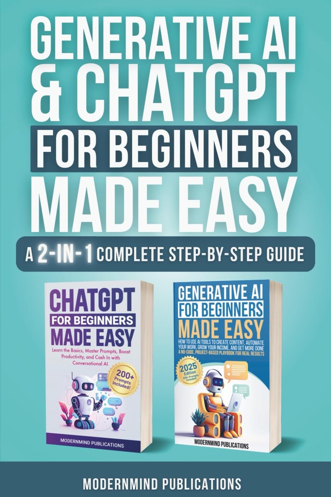 Yeni başlayanlar için Generative AI & ChatGPT Easy 2Books-in-1: Master Yapay Zeka Temelleri, Elevate Your Skills ve Unlock Money-Making Strategies with Conversational AI