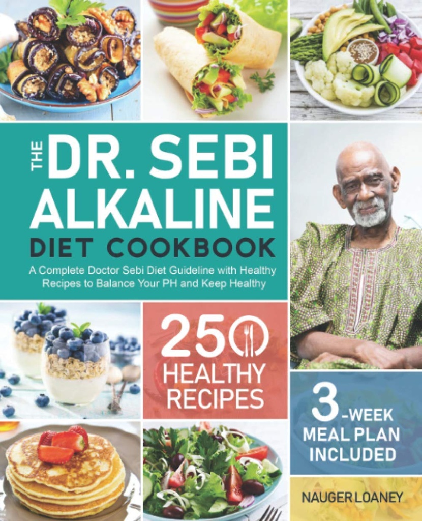 Dr. Sebirichne Diyet Cookbook: PHınızı dengelemek ve Sağlıklı Kalmak için 250 Sağlıklı Tarifle Tamamlanan Tamamlanmış bir Doktor Sebi Diyet Rehberi