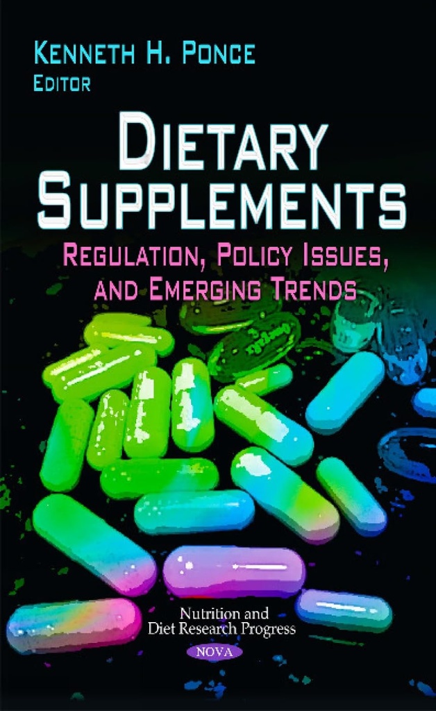 Diyet Supplements: Yönetmelik, Politika Sorunları ve Gelişen Trendler (Nutrition and Diyet Research Progress)