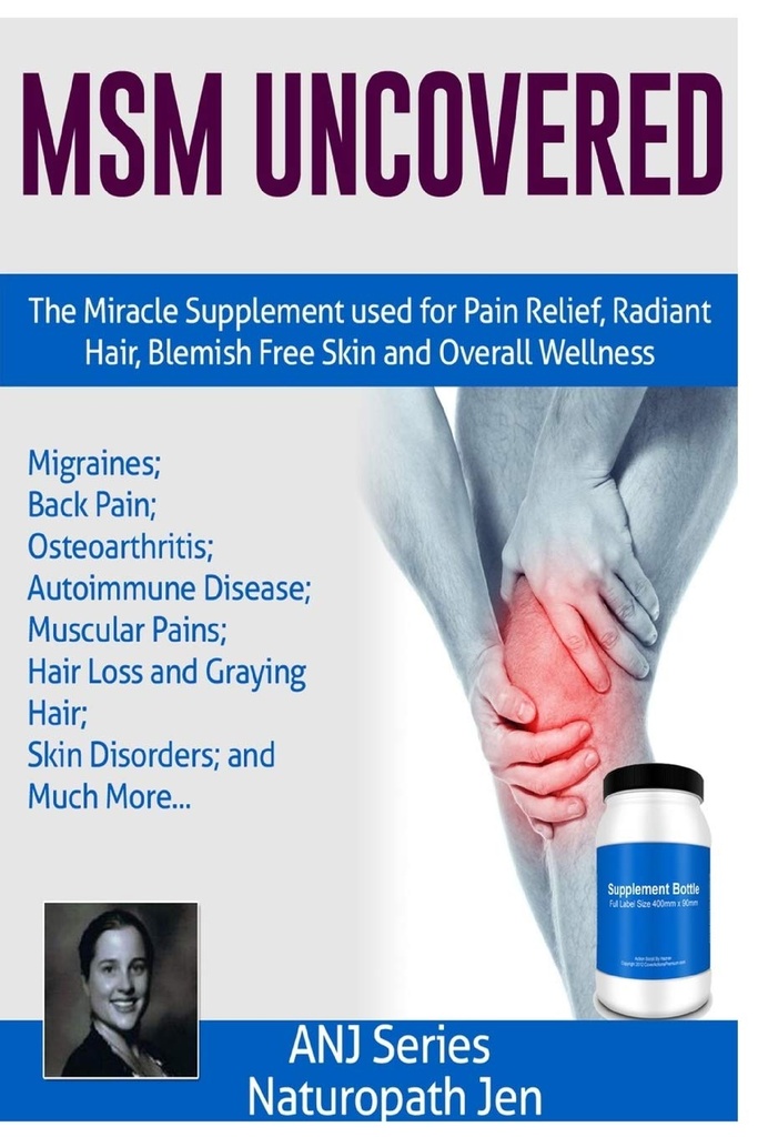 MSM Uncovered: The Miracle Supplement Used For Pain Relief, Radiant Saç, Blemish Free Skin ve Genel Wellness