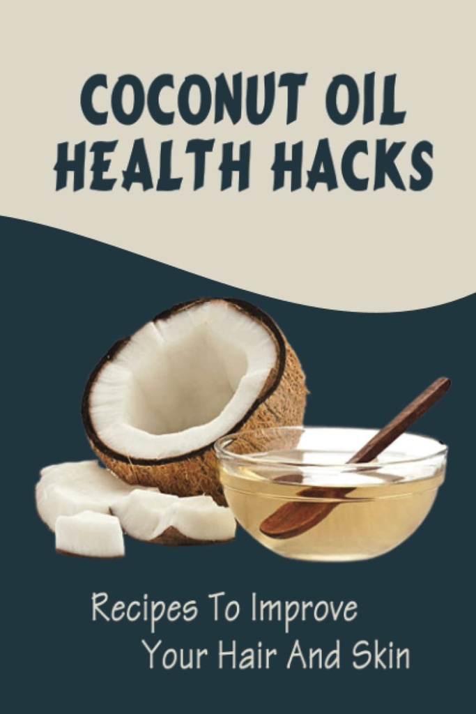 Coconut Oil Health Hacks: Saçınızı Ve Ciltlerini Geliştirmek için Tarifler