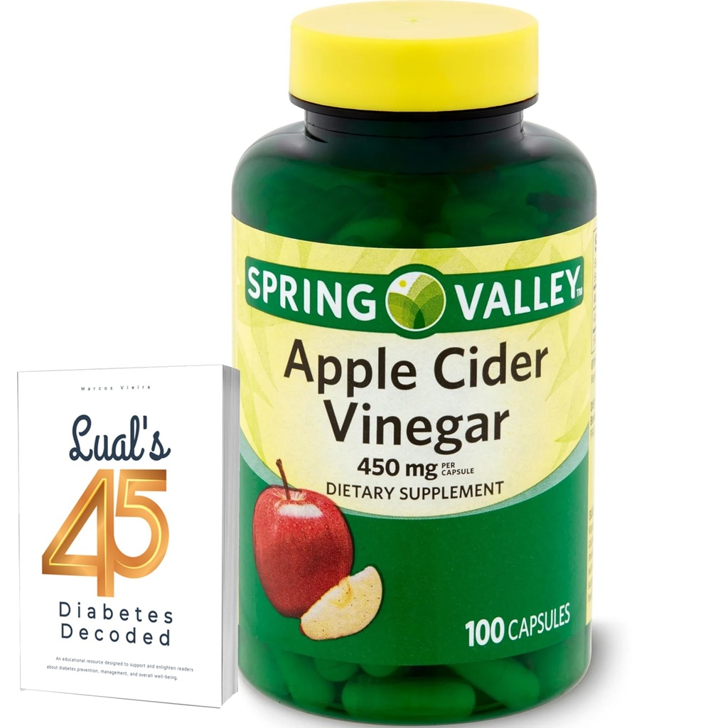 Apple Cider Vinegar 450 mg. Spring Valley Apple Cider Vinegar Capsules 450 mg 100 Count, Non-GMO, Gluten Free Supplement Sche with Luall's 45 Diabetes Decoded