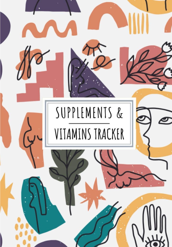 Supplements & Vitamins Tracker: Daily Supplement & Vitamin Log Book | Keep Track and Review All details About Your Drug | Record Date, Time,... of the week And More On 100 detaylı