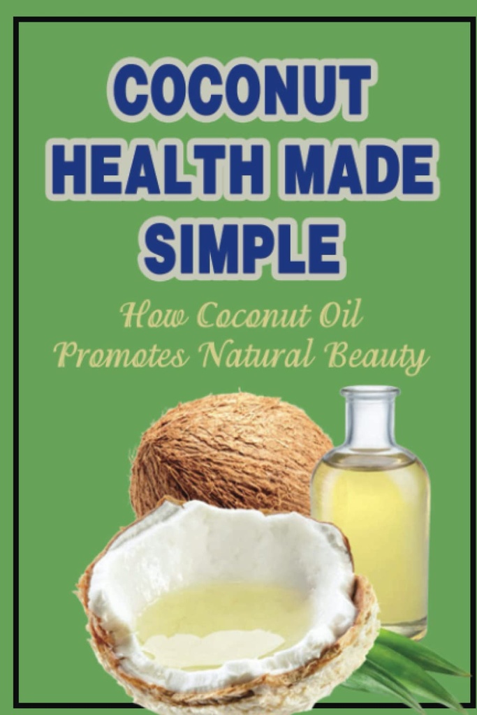 Coconut Sağlık Basit Yaptı: Tavşan Yağı Doğal Güzellikleri Nasıl Teşvik Ediyor