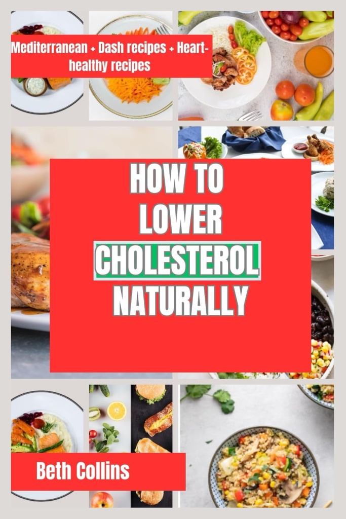 How TO LOWER CHOL DÖNEMOL NATURALLY: Natural Ways for Reducing Cholesterol İdeal Diyetsel Desen, Güçlü Tamamlar ve Çok Daha Fazla