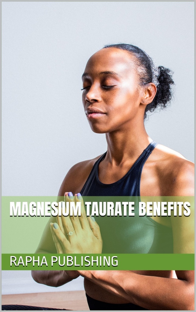 Magnesium Taurate Benefits (Supplements)