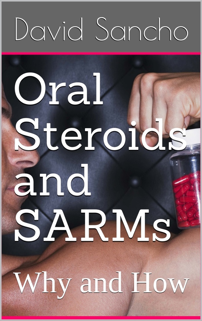 Oral steroidler ve SARMs: Neden ve Nasıl