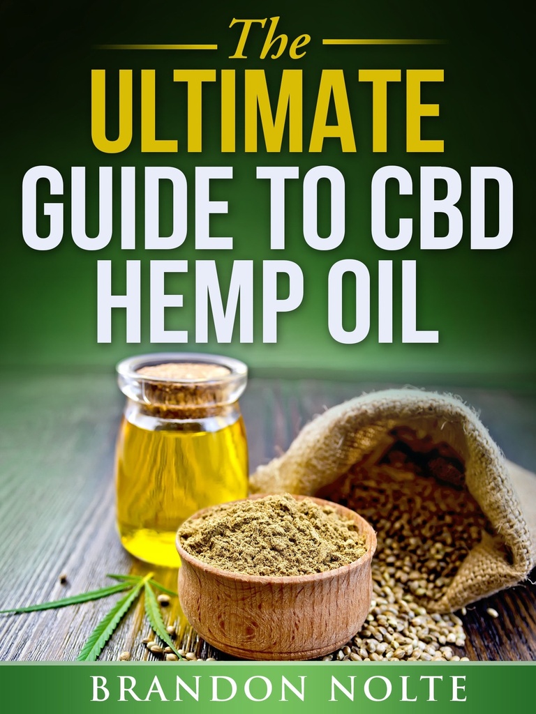 The Ultimate Guide to CBD Hemp Oil