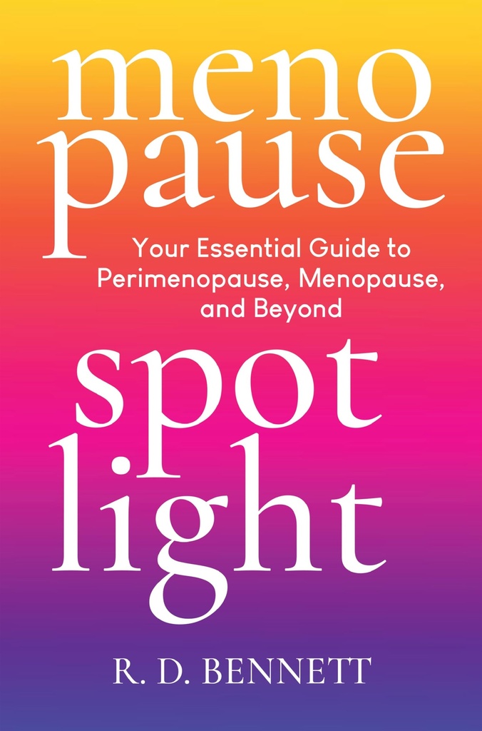 Menopause Spotlight: Your Essential Guide to Perimenopause, Menopause and Beyond