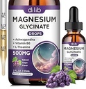 Magnesium Glycinate Liquid Drops 500mg, with Vitamin B6, Ashwagandha, L - Theanine, Chamomile, Magnesium Glycinate Supplement High Absorption for Sleep, Stress, Energy, Mood - Grape Flavor, 2 FL.OZ