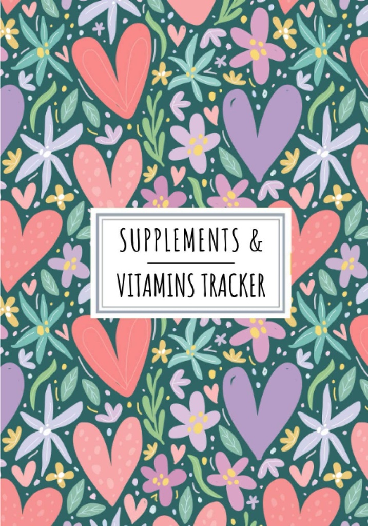 Supplements & Vitamins Tracker: Daily Supplement & Vitamin Log Book | Keep Track and Review All details About Your Drug | Record Date, Time,... of the week And More On 100 detaylı