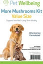 Pet Wellence More Mushrooms Kit for Dogs - Immune System Support and Antioxy Protection - Vet-Formated with Turkey Tail, Reishi, Maitake, Astragalus