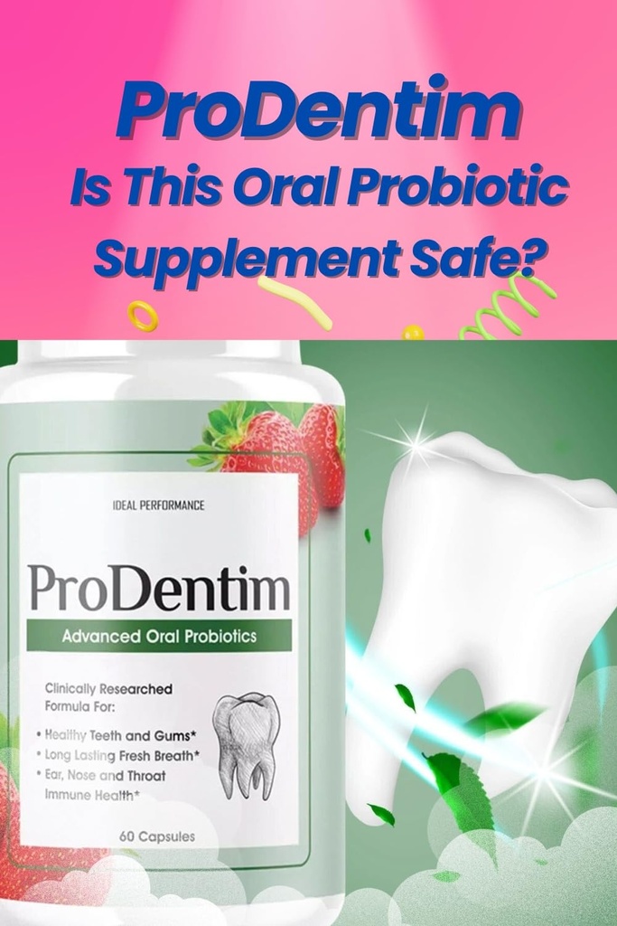ProDentim: Bu Oral Probiyotik Supplement Güvenli mi?