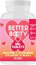 Better Booty BBL Tabletleri - Kretine Monohidrat, L-Glutamine, Collagen ve BCAA's (90ct) ile Kadınlar için Karmaşık Tamam