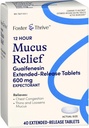 Foster & Thrive Chest Congestion Mucus Extended Release, 600 mg Guaifenesin Ανακουφίζει το στήθος Συμφόρηση που προκαλείται από το Excess Mucus, (Σε σύγκριση με το Mucinex 12 Hour Extended Release), 40 δισκία