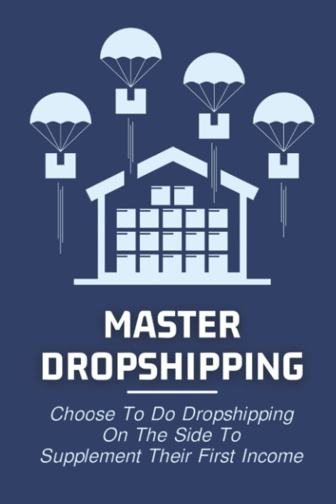 Master dropshipping: Επιλέξτε να κάνετε dropshipping στο πλάι για να συμπληρώσετε το πρώτο τους εισόδημα