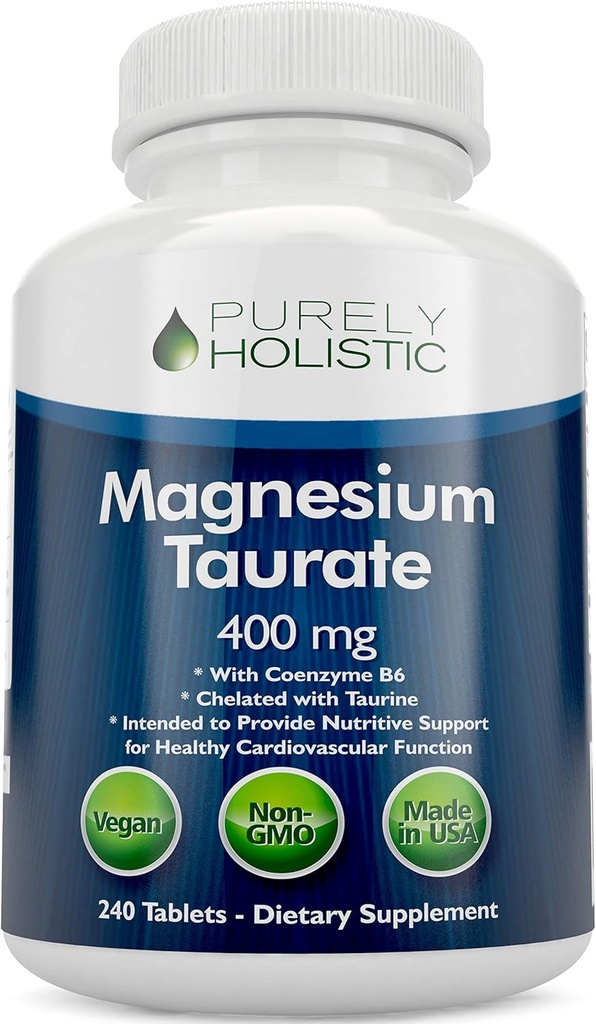Magnesium Taurate 400mg Tablets - Chelated Magnesium with Taurine and Coenzyme B6 - High Absorption Complex for Cardiovascular Health, Muscle and Nerve Function - 240 Vegan Tablets