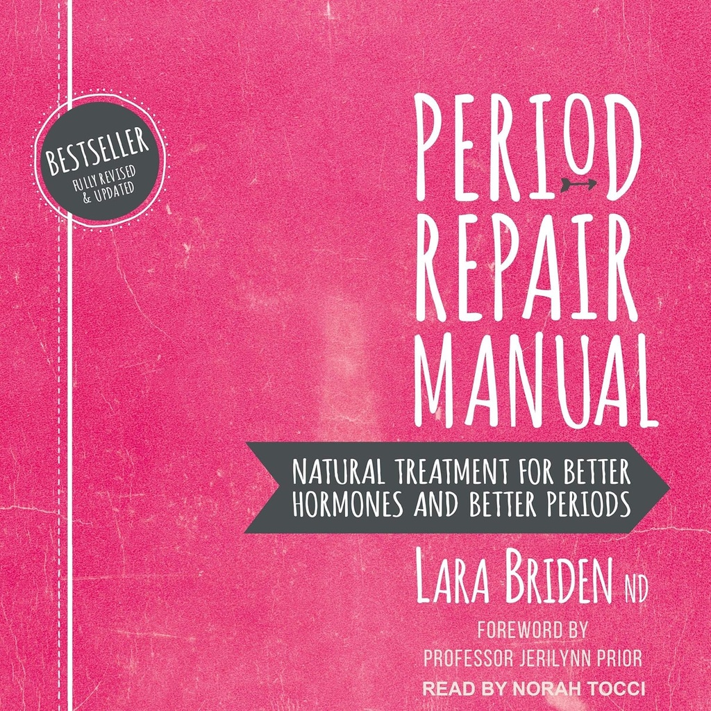 Period Manual: Daha İyi Hormonlar ve Daha İyi Dönemler için Doğal Tedavi, 2nd Edition
