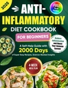 Başlangıçlar için Anti-Inflammatory Diyet Cookbook: 2000 Days of Super Easy values, Science-Backed Insights ve 4Week Meal Plan ... Inflammation ve Boost Your Immune System