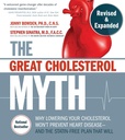 The Great Cholesterol Myth, Revised and Expanded: Why Lowering Your Cholesterol Won't Prevent Heart Disease--and the Statin-Free Plan that Will