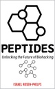 PEPTIDES: Unlocking The Future of Biohacking