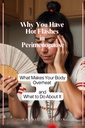 Why You Have Hot Flashes in Perimenopause: What Makes Your Body Overheat and What to Do About It (The Meno Perspective)