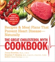 The Great Cholesterol Myth Cookbook: Συνταγές και σχέδια γεύμα που εμποδίζουν την καρδιακή νόσο - φυσικά