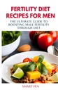 MEN için DIET RECIPES: Erkek Fertness Diyet, sağlıklı yemek erkekler, erkekler için makyajlar, erkekler için cinsel takviyeleri, erkekler için cinsel takviyeleri, erkekler için
